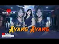 Download Lagu AYANG AYANG - LAILA AYU - NEW MONATA OFFICIAL MUSIC VIDEO