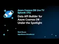 Data API Builder for Azure Cosmos DB - Under the Spotlight