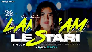 dj lestari trap x langgam slow bass langgam horeg cocok untuk cek sound xmust revolution