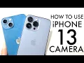 How To Use iPhone 13 iPhone 13 Pro Camera Complete Beginners Guide