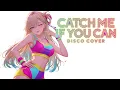 Catch Me If You Can, but it's Disco