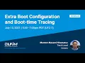 Mentorship Session Extra Boot Configuration and Boot-time Tracing
