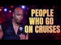 Dave Chappelle The Truth About People Who Go on Cruises Stand-Up Comedy