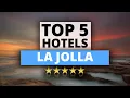 Top 5 Hotels in La Jolla San Diego Best Hotel Recommendations