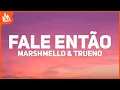 Download Lagu Marshmello \u0026 Trueno – Fale Então [Letra]