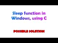 Sleep function in Windows using C