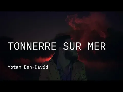 Competição Internacional 2019 | Trailer | Tonnerre Sur Mer | Yotam Ben-David