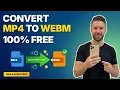 How to Convert MP4 to WEBM FREE Fast No Quality Loss