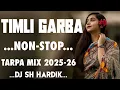 Lagu TIMLI GARBA NON-STOP TARPA MIX DJ SH HARDIK 2025-26