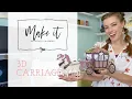 Make it With Miss Mandee - 3D Carriage