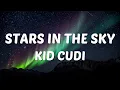 Download Lagu KID CUDI – STARS IN THE SKY [LYRICS]