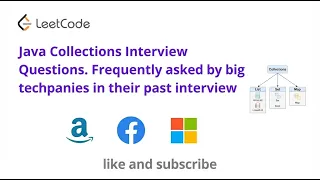 Java Collections Interview Questions Frequently asked by big tech companies in their past interview
