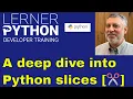 Finally Understand Python slices