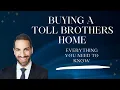 What to look for when buying a Toll Brothers home