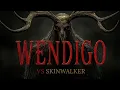 Wendigo vs Skinwalker - Dark Beings of Indigenous American Folklore Full Documentary