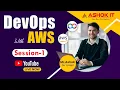 DevOps with AWS Session - 01 Ashok IT