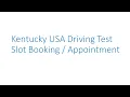 Kentucky USA Driver License Road Test Appointment Slot Booking