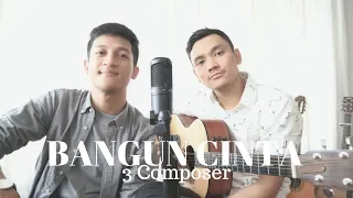 Download BANGUN CINTA - 3 COMPOSER ( ALDHI RAHMAN X IMMANUEL NOVEDO COVER ) | FULL VERSION MP3