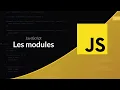 Tutoriel JavaScript Les modules