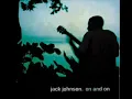 Jack Johnson - Traffic in the Sky