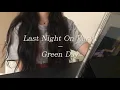Download Lagu 새벽에 들어주세요..♡ Last Night On Earth - Green Day COVER