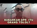 Download Lagu BUBARKAN DPR ?yang bilang itu orang tolol?