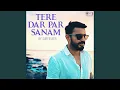 Download Lagu Tere Dar Par Sanam Cover by Suryaveer