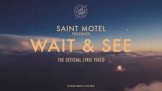 saint motel wait u0026 see official lyric video
