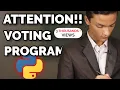 Make a Voting Program in Python Problem Learn Python Programming