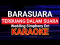 Lagu BARASUARA - TERBUANG DALAM WAKTU (KARAOKE) WEDDING VERSION by Simphony Entertainment