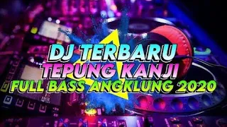 Download DJ TEPUNG KANJI -SAFIRA INEMA FULLBASS ANGKLUNG 2020 MP3