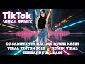 Download Lagu Sampainya Hatimu Duhai Kasih Viral TikTok 2025 🔥 DJ Remix Viral Terbaru Full Bass