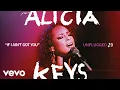 Download Lagu Alicia Keys - If I Ain't Got You (Unplugged - Official Audio)