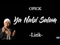 Download Lagu Opick - Ya Nabi Salam Lirik | Ya Nabi Salam - Opick Lyrics