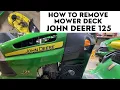 How to Remove Mower Deck John Deere 125 Lawn Tractor