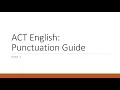 ACT English Punctuation Guide Part 1