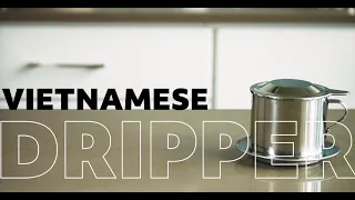 Home Brew Guide Brew with Vietnamese Coffee Dripper