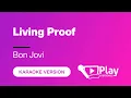 Bon Jovi - Living Proof - Karaoke 🎤 PlayKaraoke Instrumental