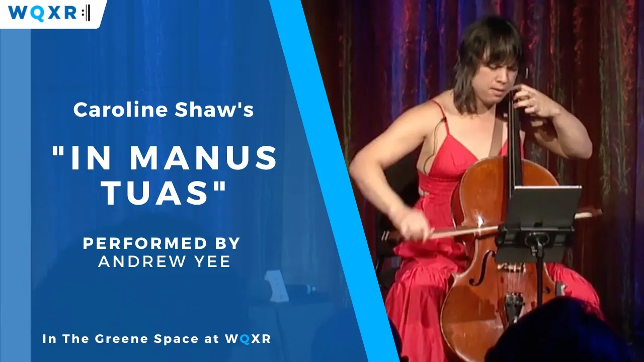 Andrew Yee Performs "In Manus Tuas" by Caroline Shaw Andrew Yee Performs "In Manus Tuas" by Caroline Shaw