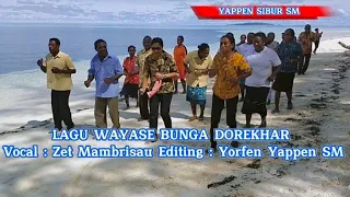 Download LAGU WAYASE 2023/BUNGA DOREKHAR VOC ZET MAMBRISAU FT YAPPEN SIBUR SM MP3