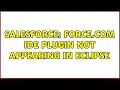 Salesforce Force com IDE Plugin not appearing in Eclipse