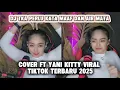 Download Lagu DJ Tak Perlu Kata Maaf dan Air Mata (Cover Ft Yeni Kitty) viral 2025