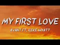 Avant feat. KeKe Wyatt - My First Love