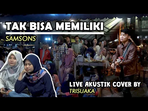 Download MP3 TAK BISA MEMILIKI - SAMSONS (LIRIK) LIVE AKUSTIK COVER BY TRI SUAKA - PENDOPO LAWAS