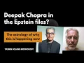 DEEPAK CHOPRA in the Epstein files Astrology explains why this is happening now