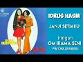 Lagu IDRUS HASNI. -  JANJI SETIAKU