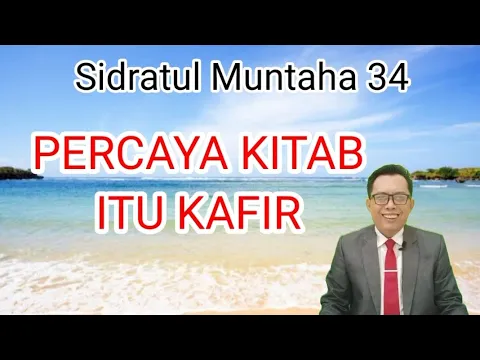 Download MP3 Herman Zambeck : Sidratul Muntaha 34 : PERCAYA KITAB ITU KAFIR