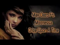 Download Lagu Max Oazo ft. Moonessa  - Once Upon a Time [Lyrics on screen]
