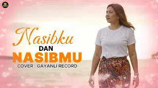 nasibmu dan nasibku ii cover gayanli record