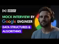 Mock Interview by Google engineer Data Structures Algorithms